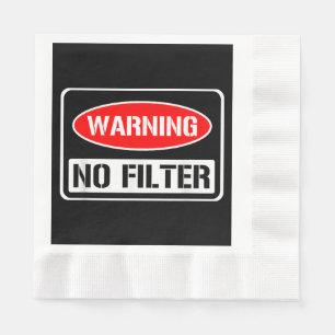 Serviette En Papier Avertissement Aucun Filtre Drôle Jeu Sarcastique D
