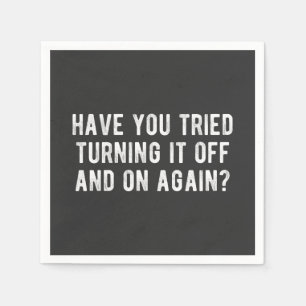 Serviette En Papier Avez-Vous Essayé De L'Éteindre Et De Le Redémarrer