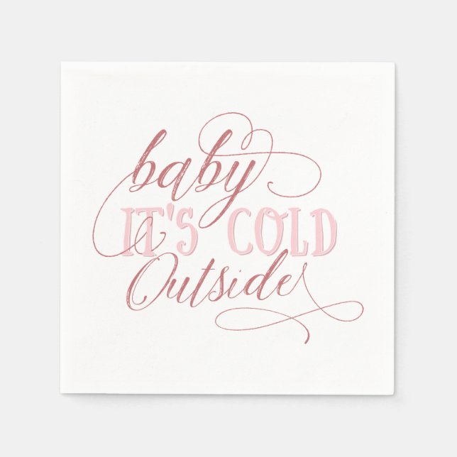 Serviette En Papier Baby It's Cold Outside Script Citation Napkin rose (Devant)