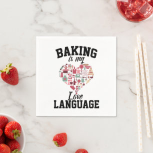 Serviette En Papier Baking Is My Love Language - Funny Baker