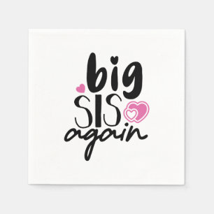 Serviette En Papier Big Sis de nouveau