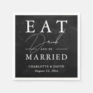 Serviette En Papier Black Chalkboard Manger Boire et être marié Mariag