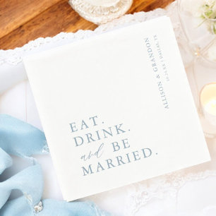 Serviette En Papier Bleu Dusty Mangez Boire et Soyez marié Mariage