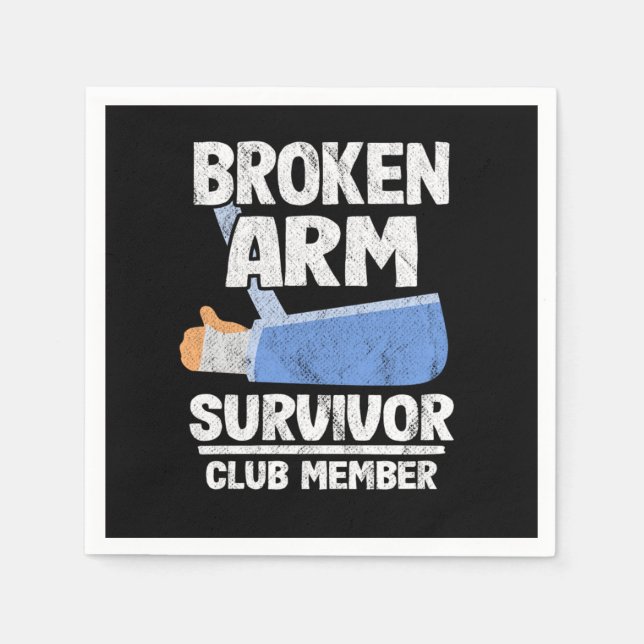 Serviette En Papier Broken Arm Survivor Club Membre Obtenez Bien Cadea (Devant)