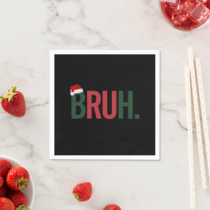 Serviette En Papier Bruh Cadeaux De Noël Pour Lui Sa Mère Papa Bro Sis