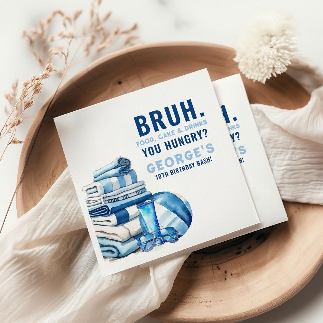 Serviette En Papier BRUH.. Vous avez faim Blue Pool Party garçon Anniv (Créateur téléchargé)