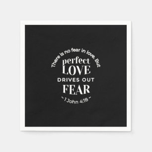 Serviette En Papier BW 'Perfect Love chasse la peur' - 1 John 4:18