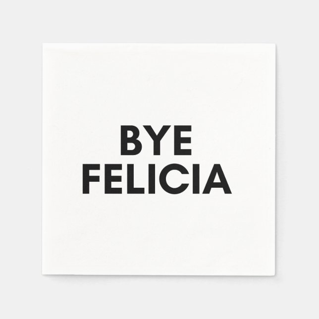 Serviette En Papier bye felicia (Devant)