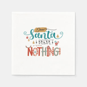 Serviette En Papier Cadeau de Noël Cher Père Noël Je ne Regrette Rien