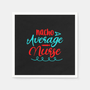 Serviette En Papier Cadeau infirmière Nacho Infirmière moyenne