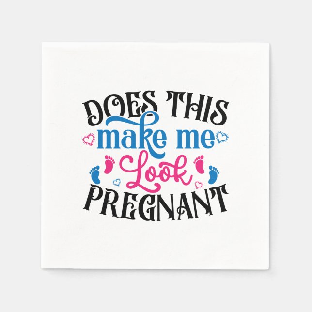 Serviette En Papier Cela Me Fait-Il Avoir L'Air Enceinte ? (Devant)