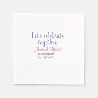 Serviette En Papier Célébrons ensemble la fête de fiançailles nom date