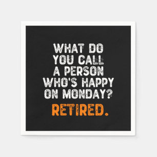 Serviette En Papier C'est quoi, Do You Call a Person Who's Happy On Mo