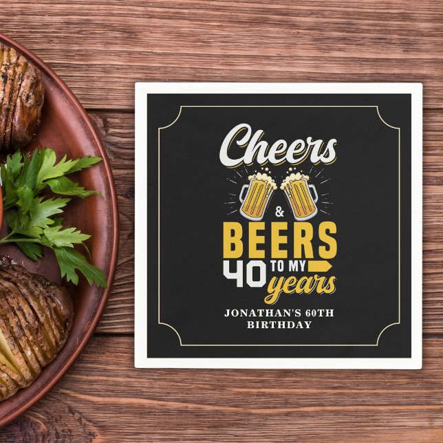 Serviette En Papier Cheers and Beers to my 40 Years, Any Birthday (Créateur téléchargé)
