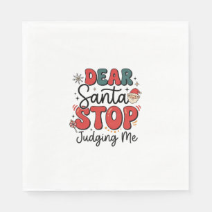 Serviette En Papier Cher Père Noël Arrête de Me Juger Design de Noël (
