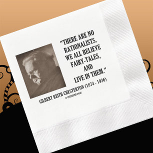 Serviette En Papier Chesterton Pas De Rationalistes Tous Croient Les C