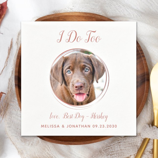 Serviette En Papier Chien Mariage moderne Je fais trop Rose Gold Pet P (Créateur téléchargé)