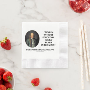 Serviette En Papier Citation de génie sans éducation de Benjamin Frank