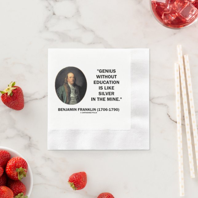 Serviette En Papier Citation de génie sans éducation de Benjamin Frank (En situation)