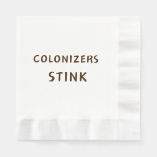 Serviette En Papier Colonisateurs puent