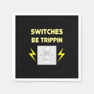 Serviette En Papier Commutateurs Be Trippin - Cadeau Électricien