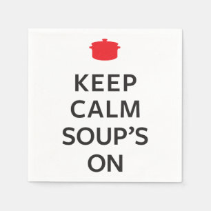 Serviette En Papier Conservez la soupe calme dessus