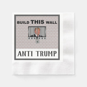 Serviette En Papier Construire ce mur / Anti Trump,