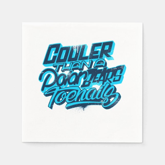 Serviette En Papier Cooler Than A Polar Bear's Toenails Classic  (Devant)