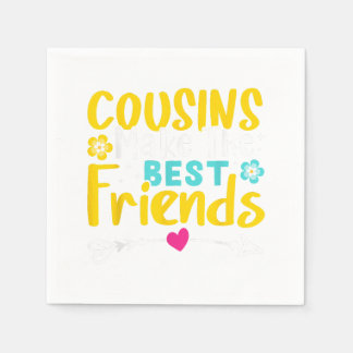 Serviette En Papier Cousins Make The Best Friends