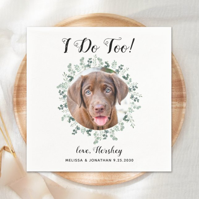 Serviette En Papier Custom I Do Too Greenery Pet Photo Chien Mariage (Créateur téléchargé)