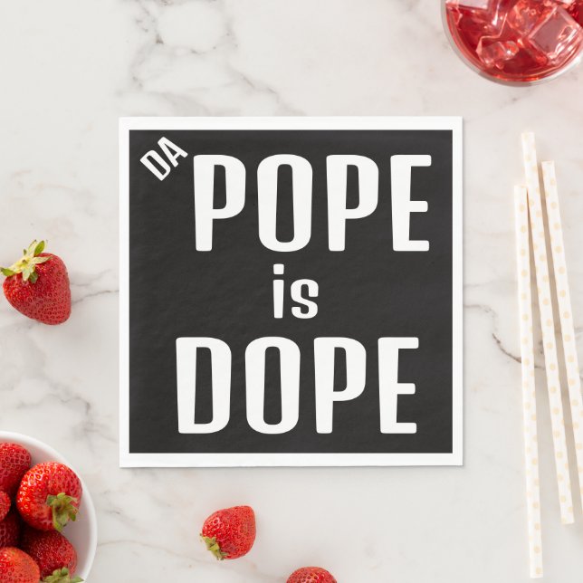 Serviette En Papier DA Pope is Dope Paper Napkin (En situation)