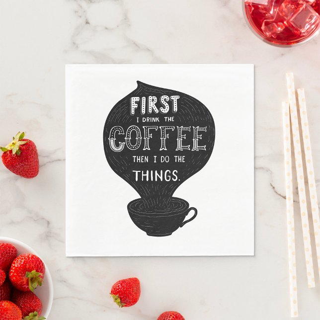 Serviette En Papier D'Abord Je Bois Le Café Puis Je Fais Des Choses (Créateur téléchargé)