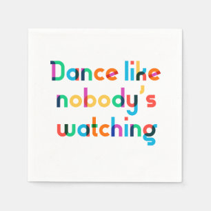 Serviette En Papier Danse comme personne ne regarde