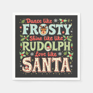 Serviette En Papier Dansez comme Frosty Brillez comme Rudolph Amour