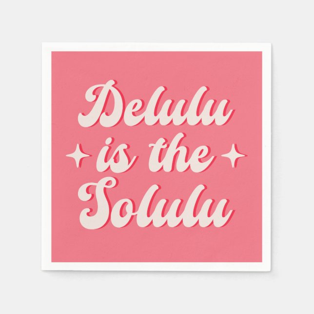 Serviette En Papier Delulu Est Le Solulu (Devant)
