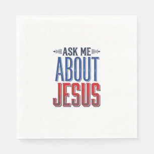 Serviette En Papier Demandez-moi à propos de Jésus Modèle de T-shirt c
