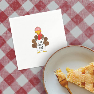 Serviette En Papier Dinde drôle Manger plus de tarte Signe Thanksgivin