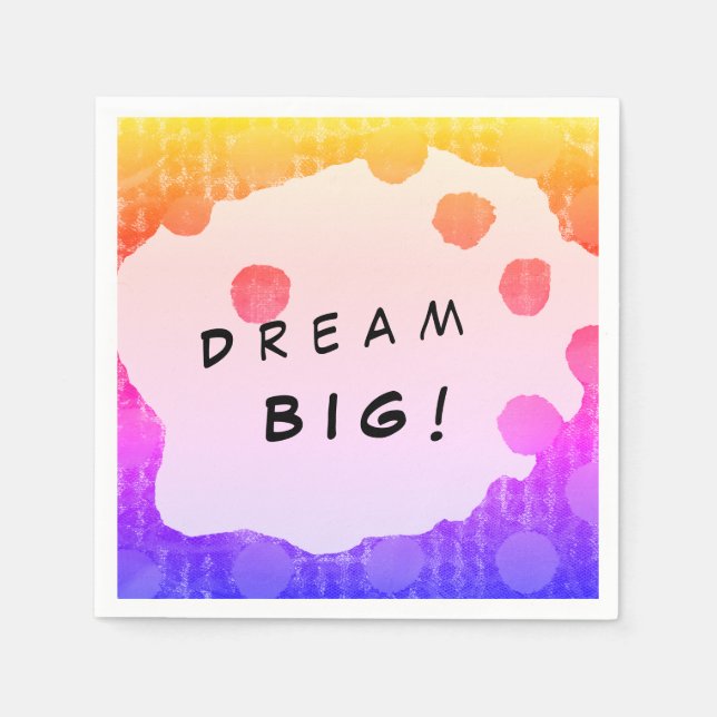 Serviette En Papier DREAM BIG plan de conception ou étudiant (Devant)