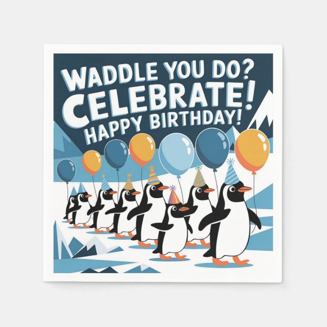 Serviette En Papier Drôle Anniversaire Penguins Design - "Waddle You D (Devant)