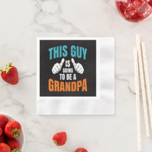 Serviette En Papier Drôle Ce Type Va Devenir Grand-Père