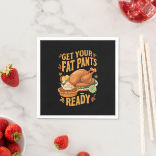 Serviette En Papier Drôle de Thanksgiving, préparez vos pantalons gras