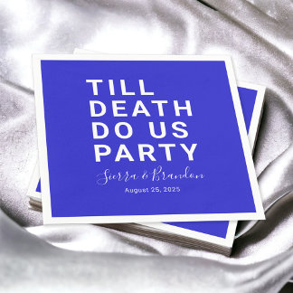 Serviette En Papier Drôle jusqu'à la mort Do us Mariage de fête ou Fia
