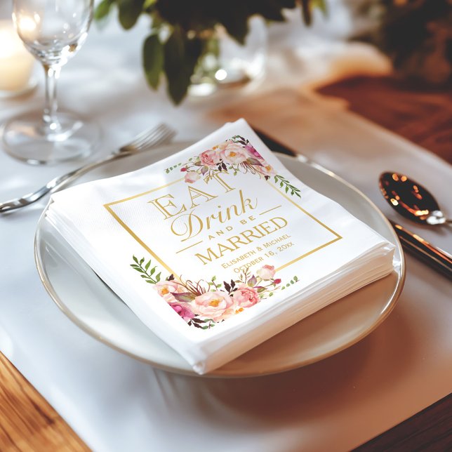 Serviette En Papier EAT Boire et être marié Elegant Chic Floral Gold (Créateur téléchargé)
