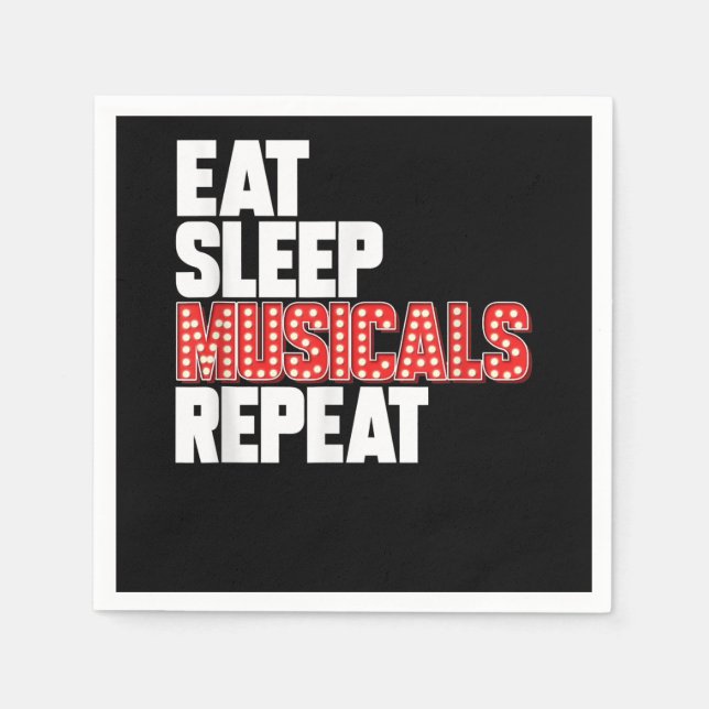 Serviette En Papier Eat Sleep Comédie musicale Répéter Actrice de Broa (Devant)