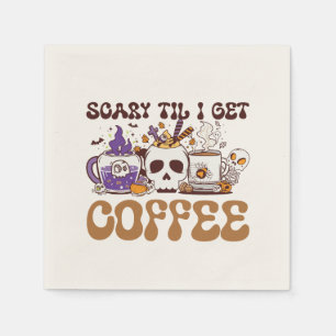 Serviette En Papier Effrayant jusqu'à ce que je boive du café - Amateu