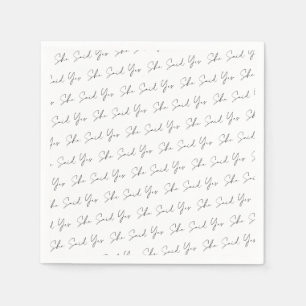 Serviette En Papier Elle A Dit Oui, Script De Typographie Noire