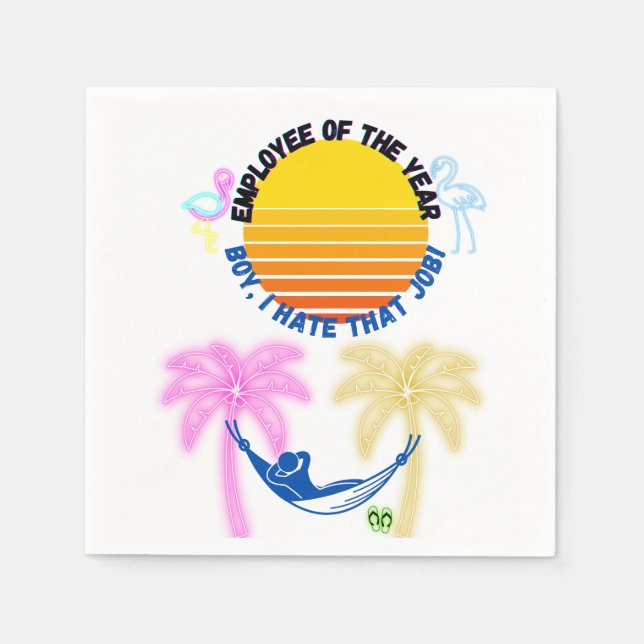 Serviette En Papier Employé De L'Année : Garçon Je Déteste Ce Travail  (Devant)