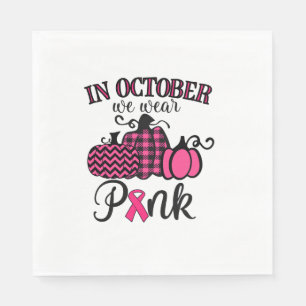Serviette En Papier En Octobre Nous Portons Rose Thanksgiving Cancer D