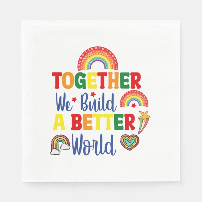 Serviette En Papier Ensemble, Nous Construisons Un Monde Meilleur (Devant)