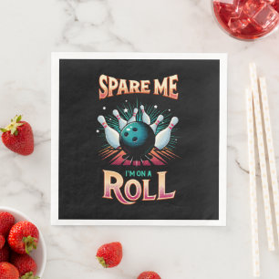Serviette En Papier Épargnez-Moi Je suis sur un Roulement - Bowling